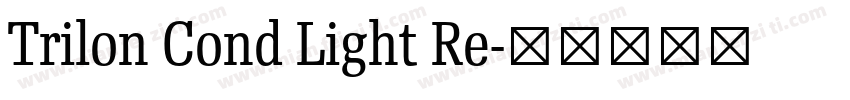 Trilon Cond Light Re字体转换